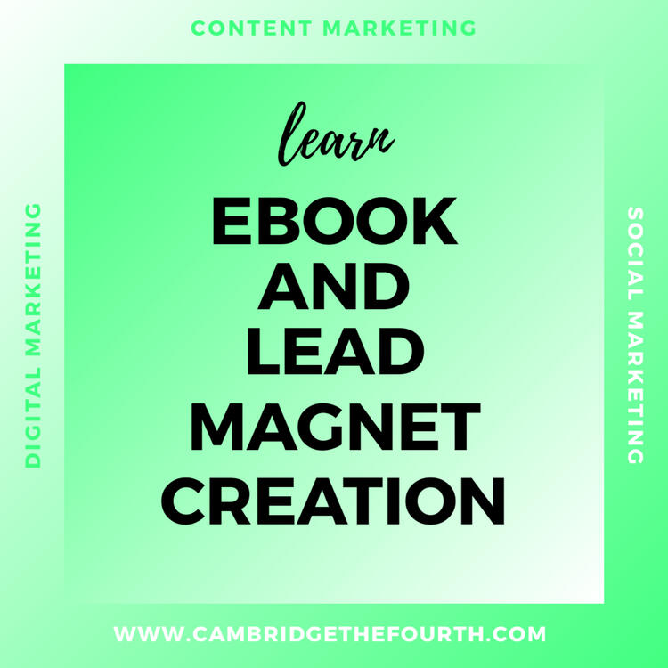 Learn Ebook and Lead Magnet Creation with Cambridge The Fourth